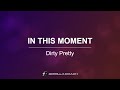 In This Moment - Pretty Dirty Pretty (Lyric Video)