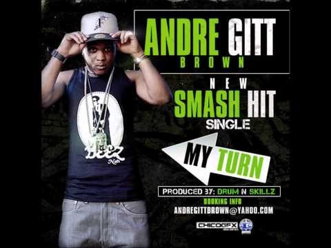 Andre Gitt Brown "My Turn" (Produced By Drum 'n Skillz) - Official Single