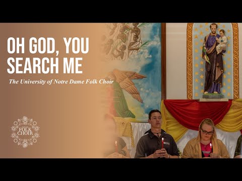 O God You Search Me - Farrell | Notre Dame Folk Choir