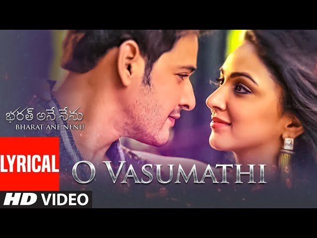  O Vasumathi Lyrical Video Song - "Bharat Ane Nenu " Mahesh Babu
