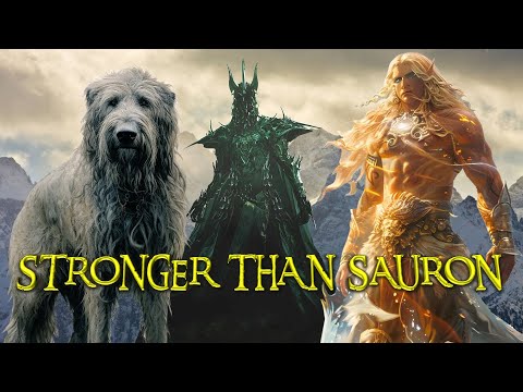 The 10 Beings Stronger Than Sauron in Middle Earth