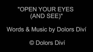 OPEN YOUR EYES (AND SEE) (with Lyrics) (Words & Music by Dolors Diví)