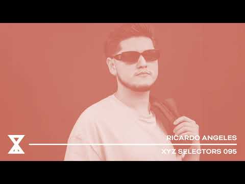 XYZ Selectors 095 - Ricardo Angeles