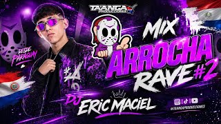 🔥 MIX ARROCHA RAVE #2 🇵🇾 | DJ Eric Maciel | Ta'anga Producciones | Lo Mejor del Arrocha 2026