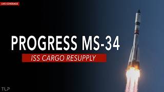 Progress MS-34 ISS Cargo Resupply Launch