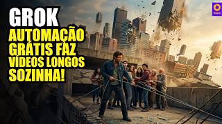 O Grok Está Fazendo Tudo Sozinho! Automação Grátis Para Vídeos Longos