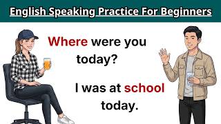 English Speaking Practice for Beginners | Daily Conversations to Speak English Fluently