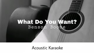Benson Boone - What Do You Want? (Acoustic Karaoke)