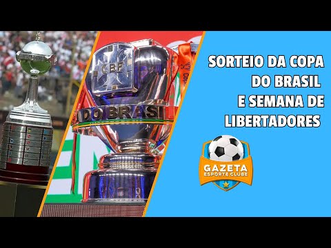 Sorteio das oitavas da Copa do Brasil e semana decisiva da Libertadores