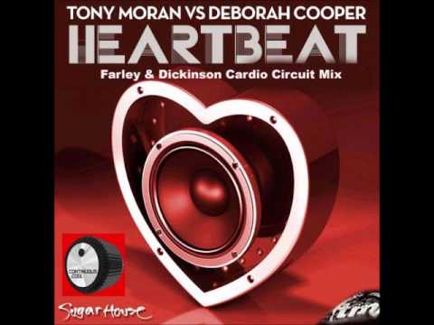 TONY MORAN VS. DEBORAH COOPER - HEARTBEAT(FARLEY & DICKINSON CARDIO CIRCUIT MIX)