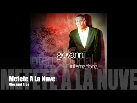 Metete A La Nuve - Giovanni