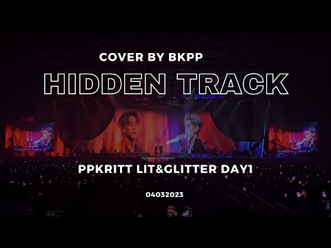 Hidden track - Cover by BKPP - PPKRITT LIT&GLITTER FMT
