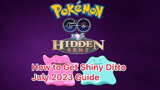 How to Get Shiny Ditto July 2023 Guide