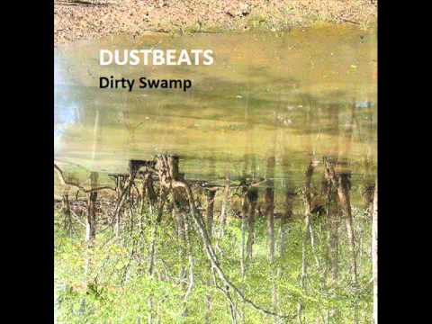 Dirty Swamp - DUSTBEATS