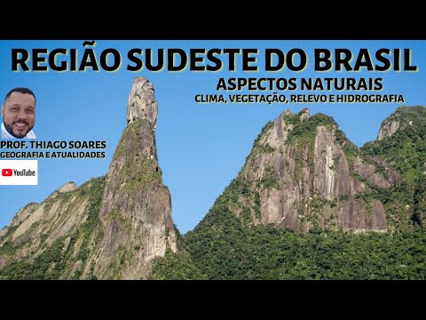 REGIÃO SUDESTE, ASPECTOS NATURAIS (CLIMA, RELEVO, HIDROGRAFIA E VEGETAÇÃO). Professor Thiago Soares.