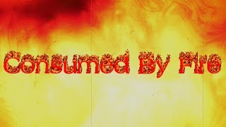 Consumed By Fire - I Need You God (Lyric Video)