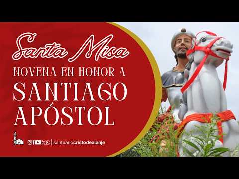 #SantaMisa | Quinto Día de Novena a Santiago Apóstol, 20 de Julio del 2026.