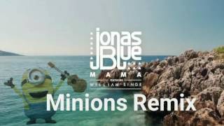 Download lagu Jonas Blue - Mama Ft. William Singe [Minions Remix] mp3