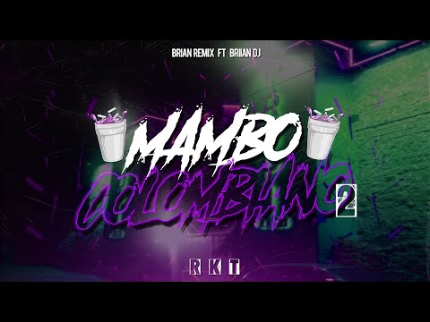 MAMBO COLOMBIANO 2 🥤 - RKT - BRIAN REMIX ✘ BRIIAN DJ