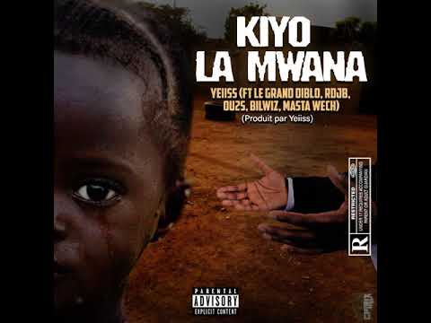Kiyo La Mwana feat Le Grand Diblo,RDJB,BIlwiz,Ou2s,Masta Wech (Prod By Yam Production)