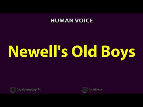 How To Pronounce Newell's Old Boys