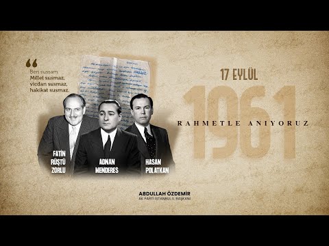 Demokrasi Şehitleri Adnan Menderes ve Arkadaşları • 17 Eylül 1961 | AK Parti İstanbul 