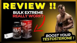 BULK EXTREME REVIEW: GAIN MUSCLE AND ENERGY WITH THIS NATURAL SUPPLEMENT ! BOOST YOUR TESTOSTERONE.