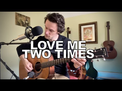 The Doors | Love Me Two Times (acoustic cover)