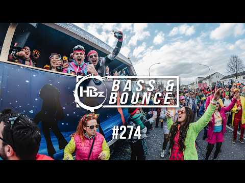 HBz - Bass & Bounce Mix #274 -  Karnevals Umzug
