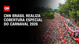 Carnaval 2026: CNN faz cobertura multiplataforma da folia pelo país | CNN PRIME TIME