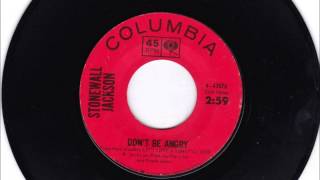 Don't Be Angry , Stonewall Jackson , 1964 Vinyl 45RPM