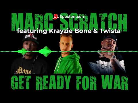 Marc Scratch - Get Ready For War (featuring Krayzie Bone & Twista)