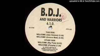 B.D.J. And Warriors 6.1.0. - Welcome (Jazz Version)