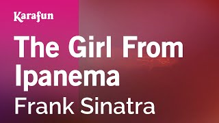 The Girl from Ipanema - Frank Sinatra | Karaoke Version | KaraFun