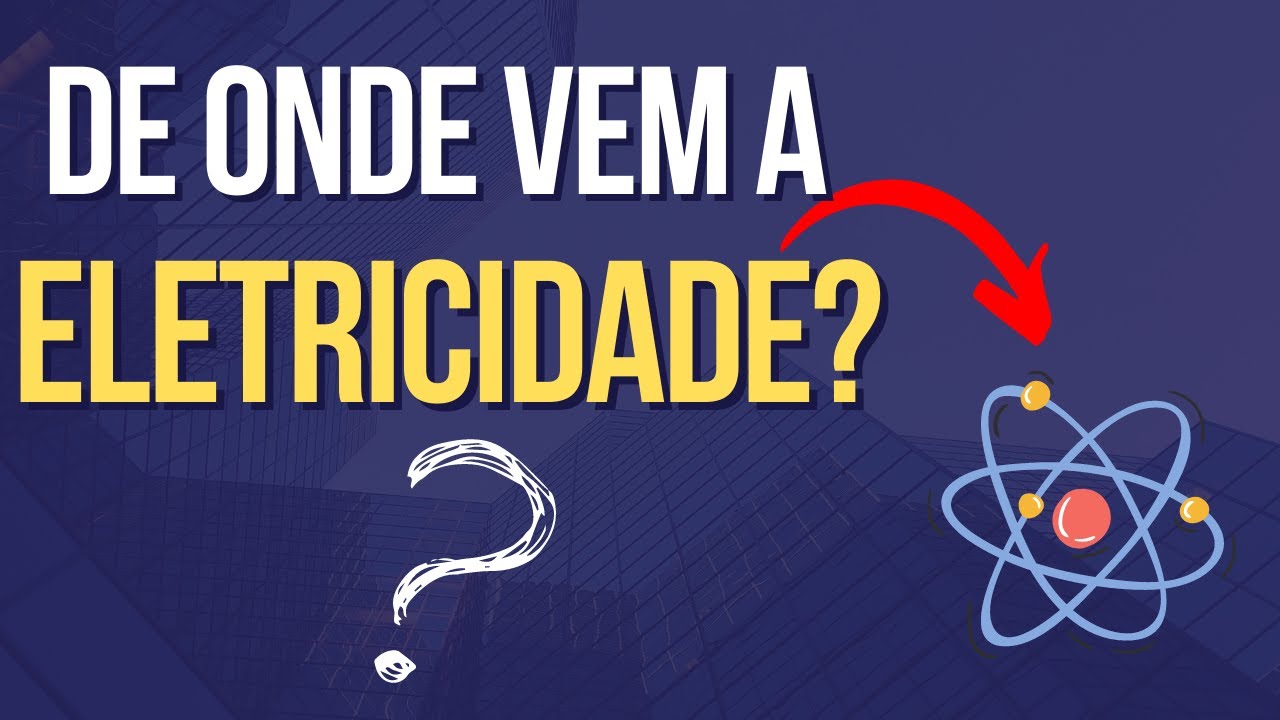 ÁTOMO E ELETRICIDADE | O SEGREDO SOBRE A ELÉTRICA