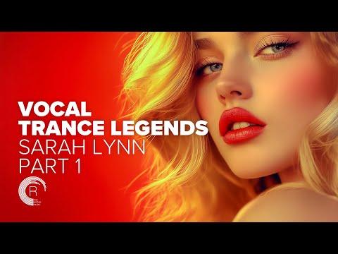 VOCAL TRANCE LEGENDS - SARAH LYNN PART 1 [FULL ALBUM]