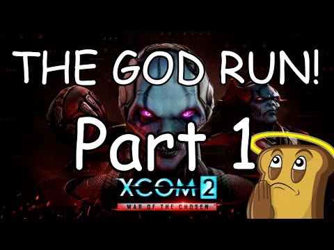 THE GOD RUN | XCOM 2 WOTC: Legendary Ironman (Part 1)