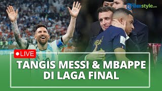 LIVE! Pecah Tangis Lionel Messi di Pelukan Ibu, Air Mata Kecewa Mbappe Didinginkan Presiden Macron