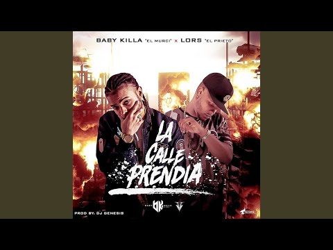 La Calle Prendia (feat. Lors El Prieto)