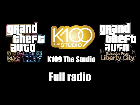 GTA: TBoGT & GTA: EFLC - K109 The Studio | Full radio