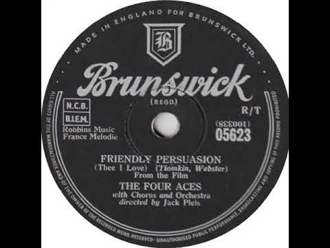 UK New Entry 1957 (1) Four Aces - Friendly Persuasion (The I Love)