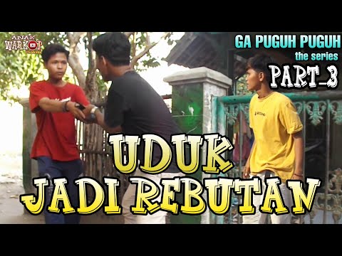 anak-warkop-channel-gara-gara-uduk-jadi-rebutan-ga-puguh-puguh-the-series-part_3