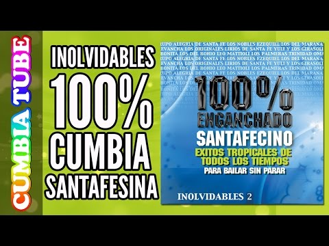 Inolvidables Vol 2 - Enganchado Santafesino | Los Palmeras - Trinidad -  Los Originales Lirios y más