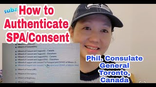 HOW TO AUTHENTICATE SPA/CONSENT//PHIL. CONSULATE GENERAL TORONTO CANADA//JANBEM MAE