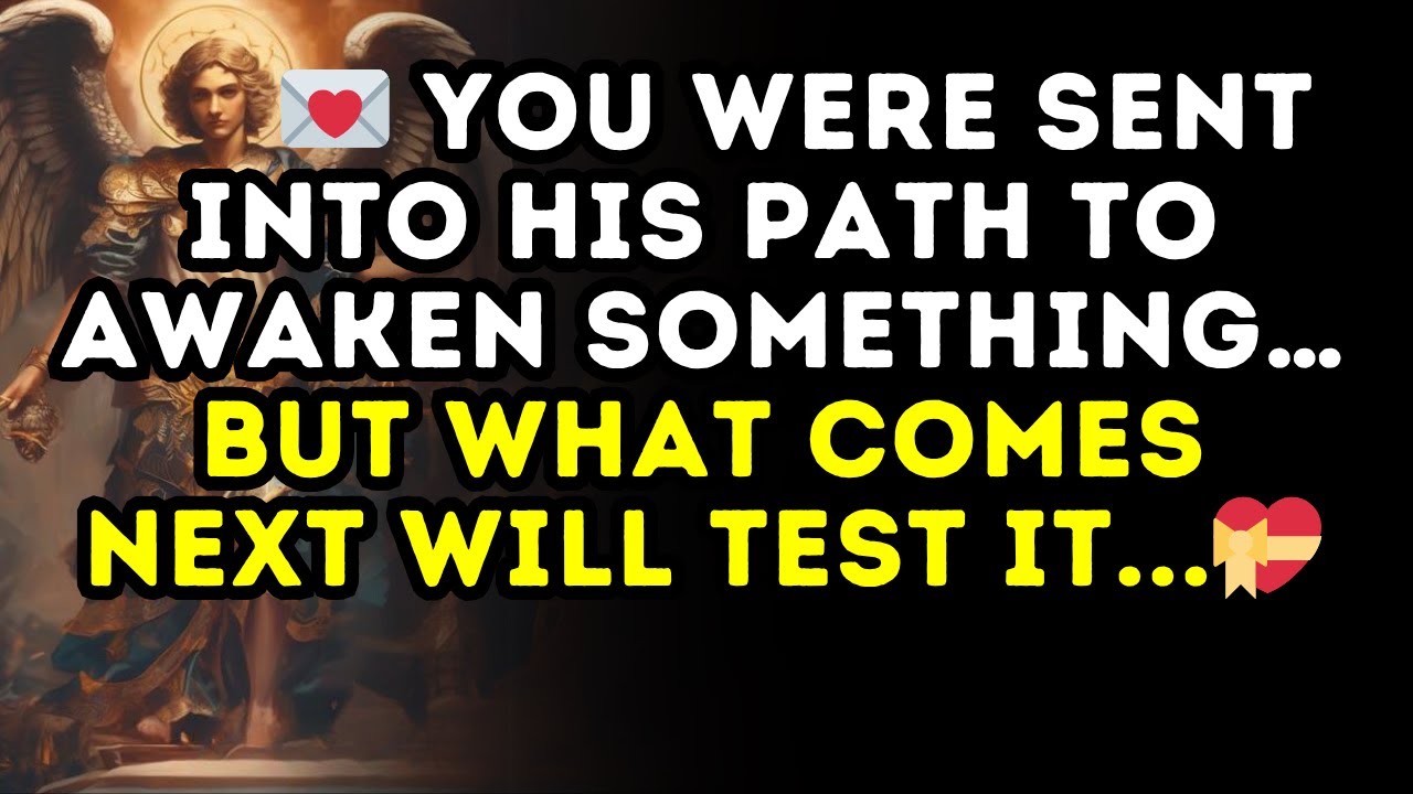 💌 You Were Sent Into His PATH To Awaken Something… But What Comes NEXT Will Test It ...