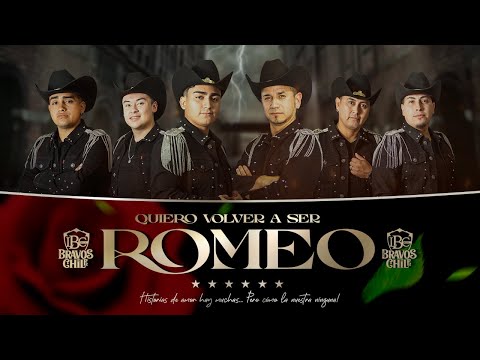 Quiero Volver A Ser Romeo - Los Bravos De Chile (Video Oficial)