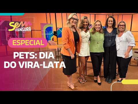SEM CENSURA | PETS: DIA DO VIRA-LATA