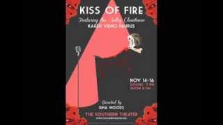 KAREN VIENO PAURUS     Kiss of Fire Nov.14-16 @ Southern Theater