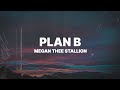 Megan Thee Stallion Plan B Lyrics