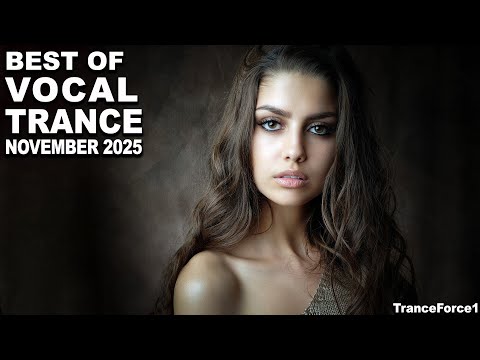 BEST OF VOCAL TRANCE MIX (November 2025) | TranceForce1